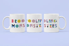 Load image into Gallery viewer, LARGE FONT DROOLING MONSTERS COFFEE MUG (WITH FREE SHIPPING)