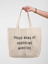 Load image into Gallery viewer, PROUD MAMA OF #DROOLING MONSTERS TOTE (WITH FREE SHIPPING)